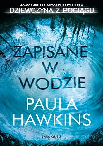 Paula Hawkins - Zapisane w Wodzie - A vz mlyn lengyel nyelven (Swiat Ksiazki)