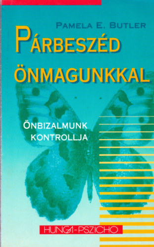 Pamela E. Butler - Prbeszd nmagunkkal - Az nmegvalsts nyelvnek elsajttsa