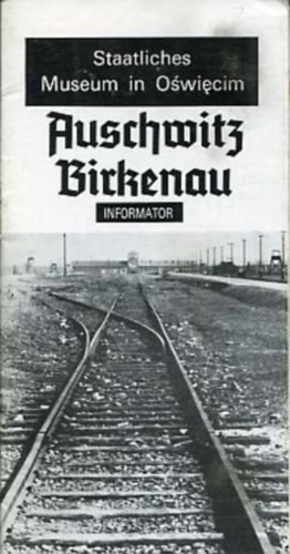 Staatliches Museum in Oswiecim Auschwitz Birkenau informator