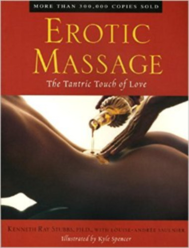 Kenneth Ray Stubbs - Erotic Massage: The Tantric Touch of Love