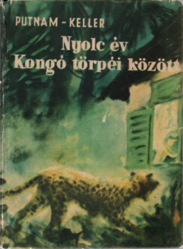 Allan Keller Anne Eisner Putnam - Nyolc v Kong trpi kztt