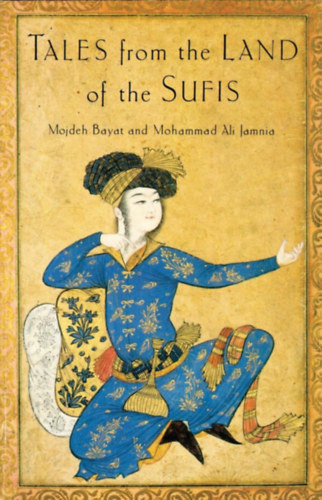 Mojdeh Bayat Mohammad Ali Jamnia - Tales from the Land of the Sufis