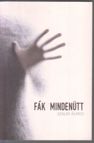Szalay lmos - Fk mindentt