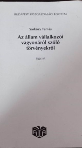 Az id�leges �llami v�llalkoz�i vagyon kezel�s�nek ""privatiz�l�sa""
