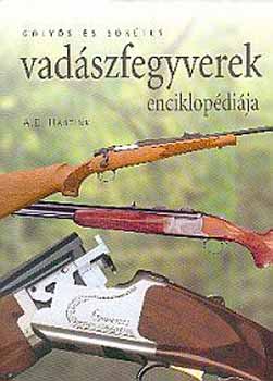 A. E. Hartink - Golys s srtes vadszfegyverek enciklopdija