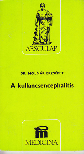 Dr.Molnr Erzsbet - A kullancsencephalitis