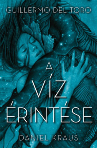 Guillermo Del Toro Daniel Kraus - A v�z �rint�se