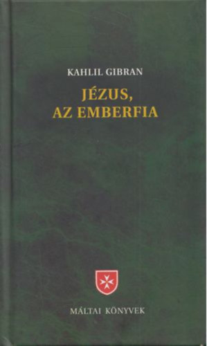 Gibran Kahlil - Jzus, az emberfia