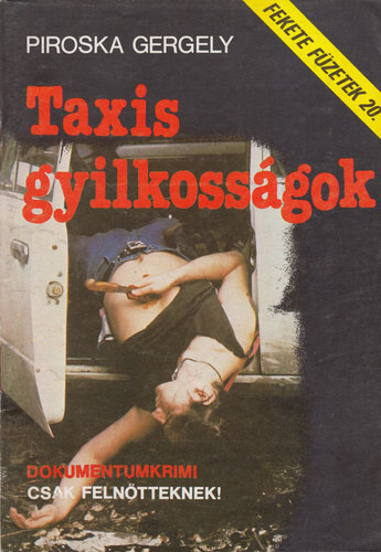 Piroska Gergely - Taxis gyilkosságok (Fekete füzetek 20.)