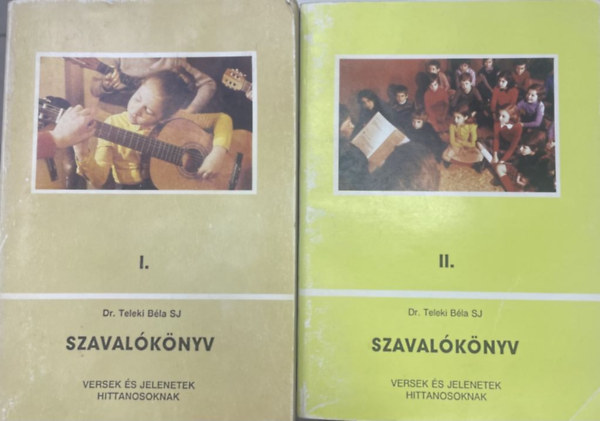 Dr. Teleki Bla  (szerk.) - Szavalknyv I-II. - Veresek s jelenetek hittanosoknak