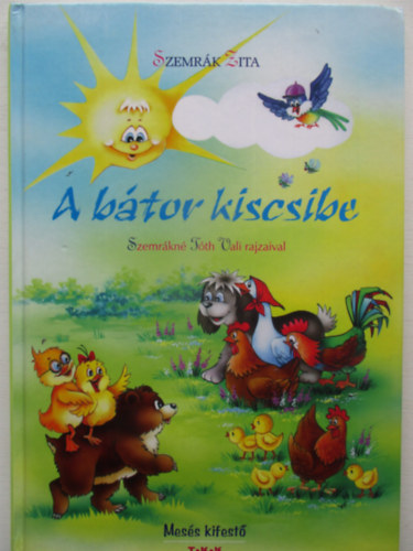 Szemrák Zita - A bátor kiscsibe