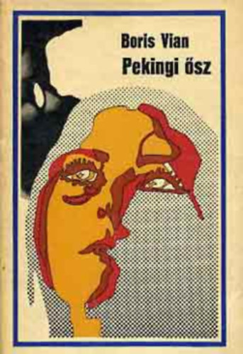 Boris Vian - Pekingi sz (L'automne  Pkin)