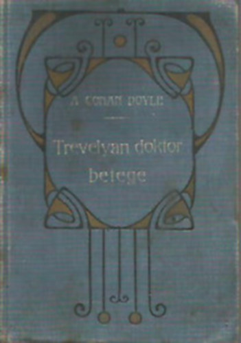 Arthur Conan Doyle - Trevelyan doktor betege - A grg tolmcs