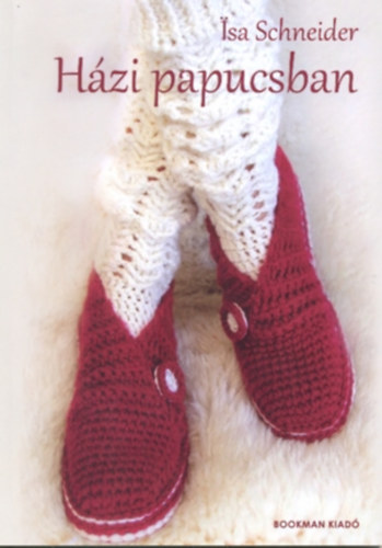 Isa Schneider - Hzi papucsban