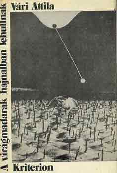 V�ri Attila - A vir�gmadarak hajnalban lehullnak