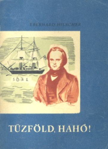 Eberhard Hischler - Tűzföld, hahó!