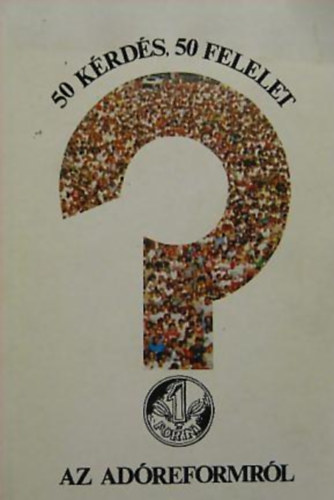 Wiesel Iv�n - 50 k�rd�s, 50 felelet az ad�reformr�l