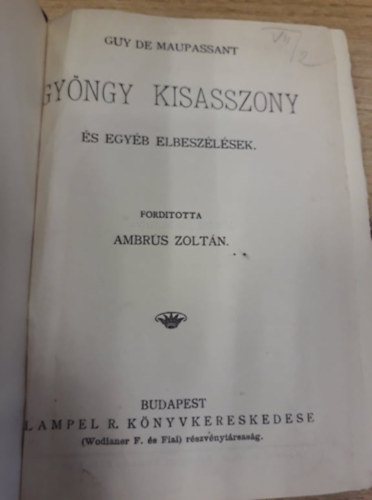 Guy de Maupassant - Gy�ngy kisasszony - Az �r�ks�g (2 m� egybek�tve)