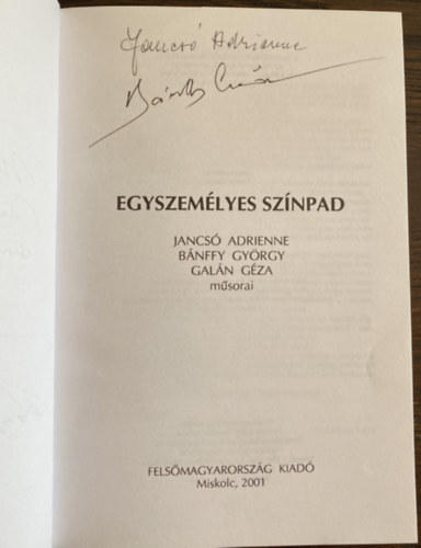 Jancsó Adrienne, Bánffy György Galán Géza - Egyszemélyes színpad - Mindhárom szerző dedikációjával