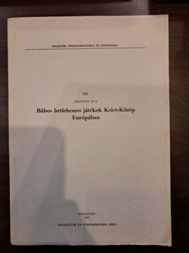 Szacsvay �va - B�bos betlehemes j�t�kok Kelet-K�z�p Eur�p�ban - k�l�nlenyomat