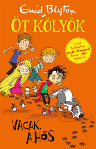 Enid Blyton - Vacak, a h�s - �t k�ly�k 2.