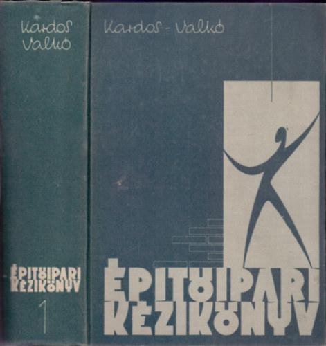 Kardos Andor �s Valk� �d�n  (szerk.) - �p�t�ipari k�zik�nyv 1. (Magas�p�t�si kivitelez�s)