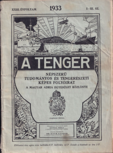 Gonda Bla  (fszerk.) - A Tenger 1933 XXIII. vfolyam I-III.sz. (Npszer Tudomnyos s Tengerszeti kpes folyirat)- egy fzetben