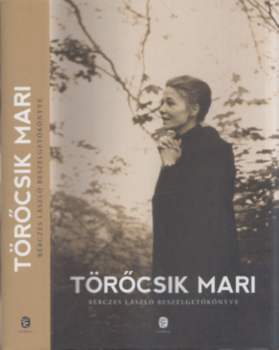 B�rczes L�szl� T�r�csik Mari - T�r�csik Mari - B�rczes L�szl� besz�lget�k�nyve