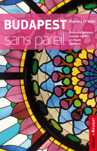 Duncan J. D. Smith - Budapest Sans Pareil
