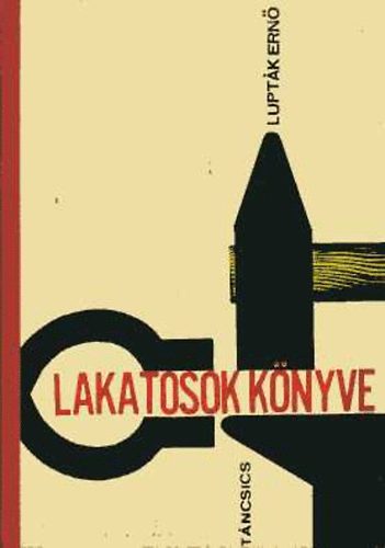 Lupták Ernő - Lakatosok könyve