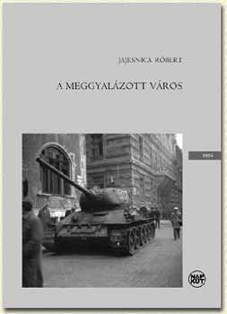 Jajesnica Róbert - A meggyalázott város