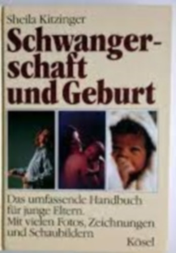 Sheila Kitzinger - Schwangerschaft und Geburt