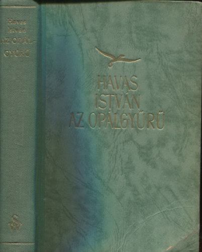 Havas Istvn - Az oplgyr