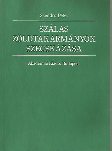 SZÁLAS ZÖLDTAKARMÁNYOK SZECSKÁZÁSA
