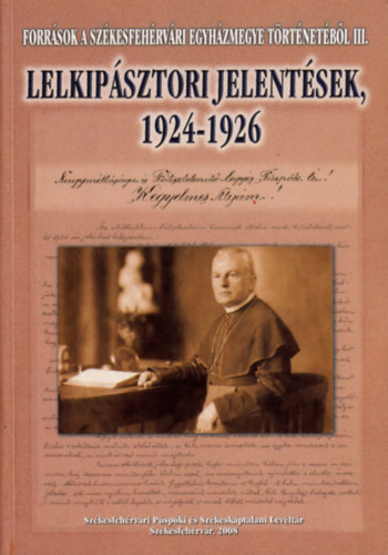Mózessy Gergely - Lelkipásztori jelentések 1924-1926