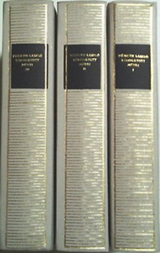 N�meth L�szl� v�logatott m�vei I-III. (Magyar Remek�r�k)