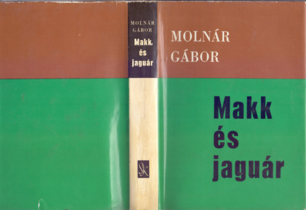Szerk.: F�bi�n Katalin Moln�r G�bor - Makk �s jagu�r (�n�letrajz)