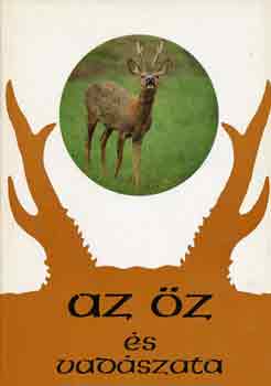 Dr. Berdár Béla - Az őz és vadászata