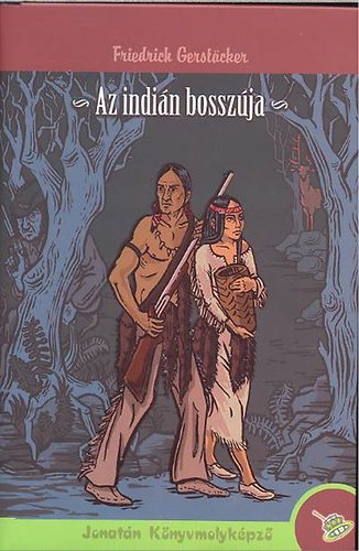 Friedrich GerstÄcker - Az indián bosszúja