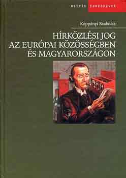 Koppnyi Szabolcs - Hrkzlsi jog az Eurpai Kzssgben s Magyarorszgon