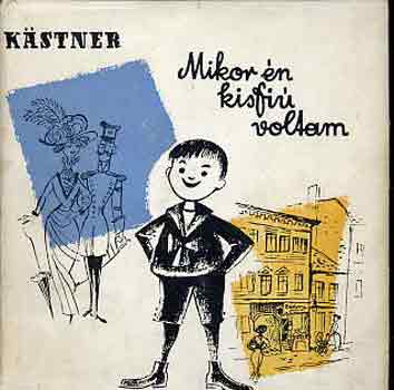 Erich K�stner - Mikor �n kisfi� voltam