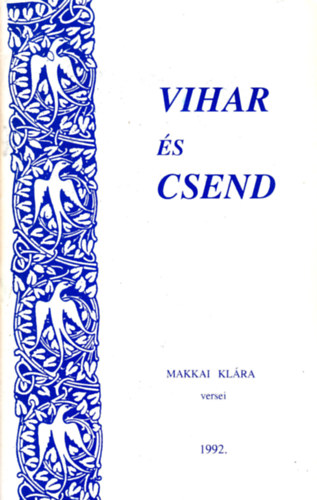 Makkai Klára - Vihar és csend - Dedikált