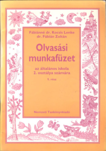 dr. Fbin Zoltn Fbinn dr. Kocsis Lenke - Olvassi munkafzet az ltalnos iskola 2. osztlya szmra 1. rsz