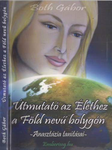Both G�bor - �tmutat� az �lethez a F�ld nev� bolyg�n