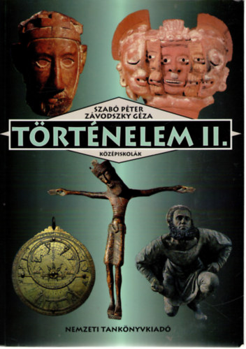 Závodszky Géza; Dr. Szabó Péter - Történelem II. - A középiskolák számára