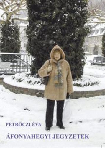 Petr�czi �va - �fonyahegyi jegyzetek