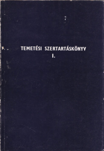 Temetsi szertartsknyv - Ordo Exsequiarum I.ktet - A temets rendje, Templomi gyszszertartsok