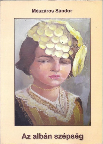 Mészáros Sándor - Az albán szépség