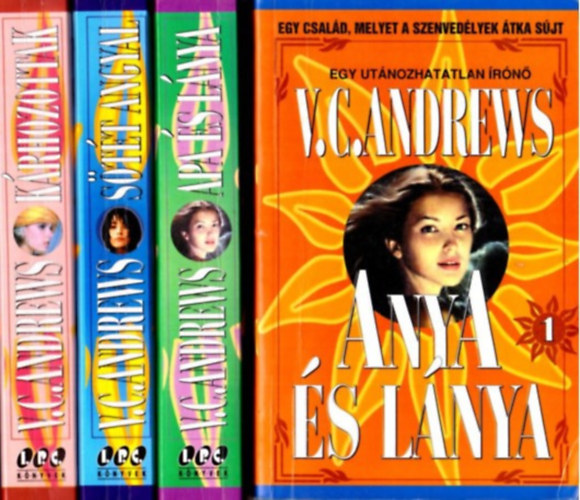 V. C. Andrews - Anya �s l�nya I-IV. ( Anya �s l�nya + Apa �s l�nya + S�t�t angyal + K�rhozottak)