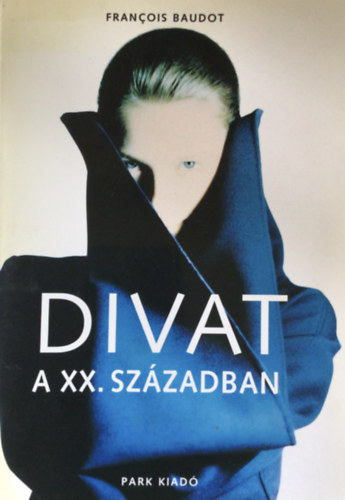 Francois Baudot - Divat a XX. szzadban